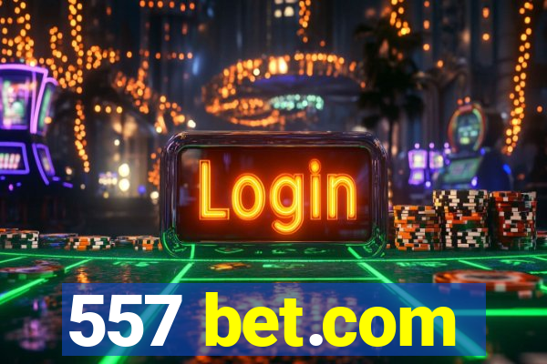 557 bet.com